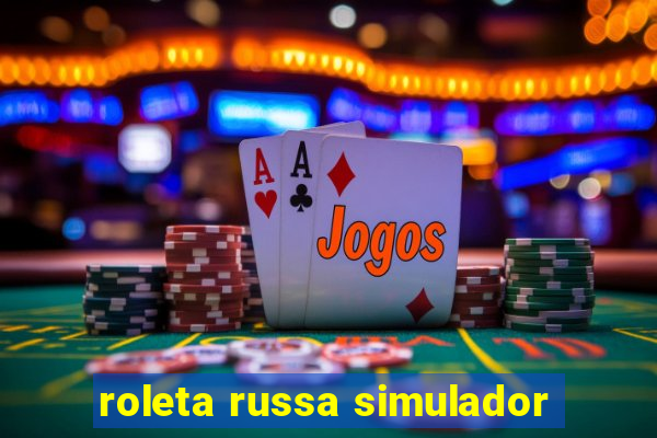 roleta russa simulador